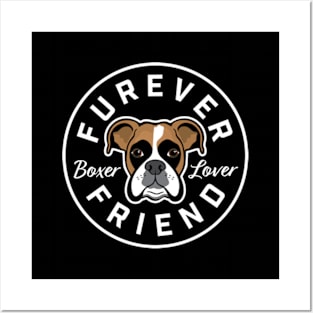 Boxer Lover Furever Friend Posters and Art